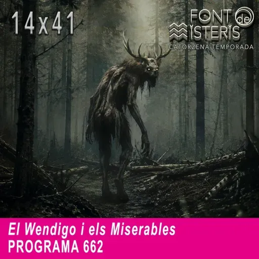 El Wendigo i els Miserables | Font de Misteris 14x41 (662)