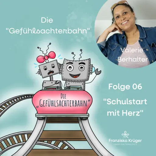 Folge #6: Schulstart mit Herz - mit Valerie Berhalter