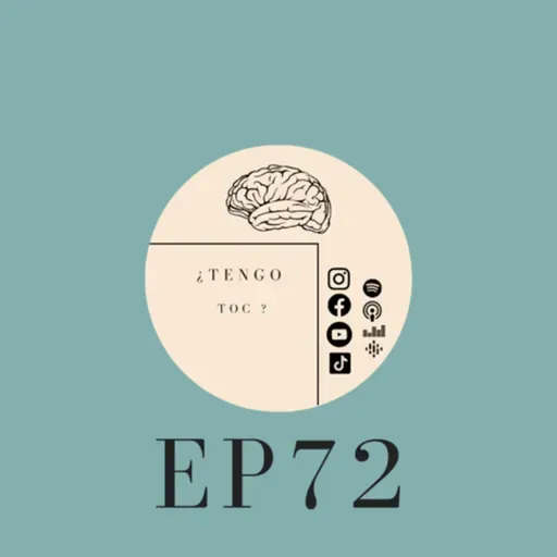EP72: ¿Tengo TOC?
