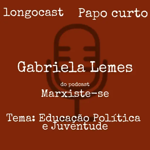 [PAPO CURTO] Gabriela Lemes, sobre Educação Política e Juventude