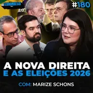 DIREITA VS. ESQUERDA - A VERDADE SOBRE A NOVA DIREITA NO BRASIL Marize Schons | Os Economistas 180 