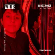 WIDE X Noods Residency w/ Don Paula – 7th Aug 2021