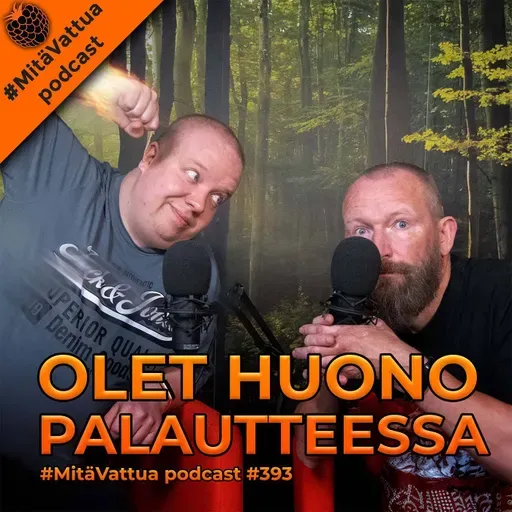 Olet huono palautteessa
