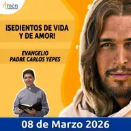 Evangelio De Hoy - 08 Marzo 2026 - Padre Carlos Yepes - Amen Comunicaciones