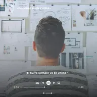 ¿El burro siempre va de último?