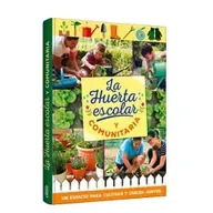 LA HUERTA ESCOLAR Y COMUNITARIA