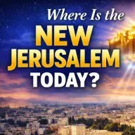 Where Is the New Jerusalem Today?