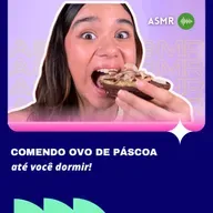 ASMR Comendo Ovo de Páscoa até Você Dormir