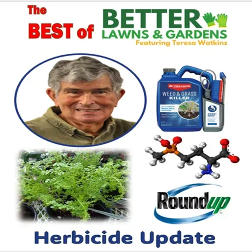S2 Ep415: Best of Better Lawns and Gardens - Hour 1 Herbicides January 3, 2026