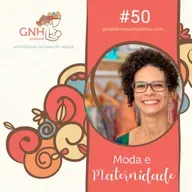 GNH#50 Moda e Maternidade