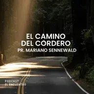 El camino del cordero - Pr. Mariano Sennewald