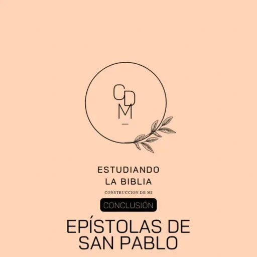 T2 EP460. Conclusión Epístolas de San Pablo: Mi aprendizaje