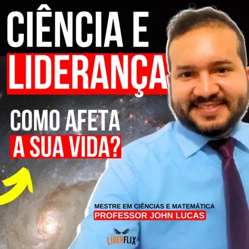 #241 - Descubra os Segredos Ocultos da CIÊNCIA combinada com LIDERANÇA e GESTÃO DE PESSOAS