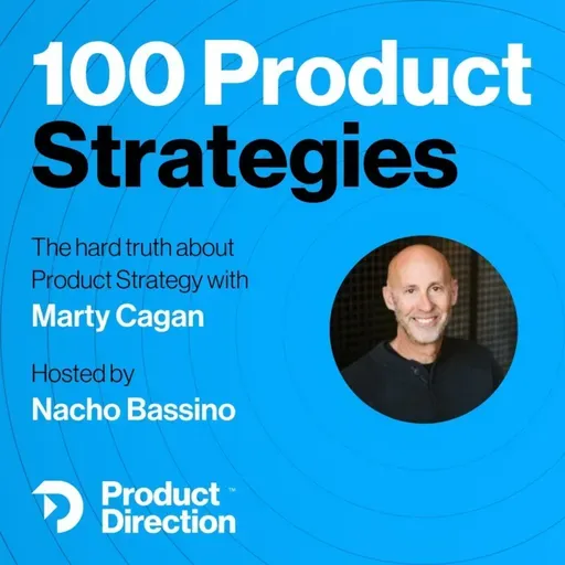 #44: The Hardest Challenges of Product Strategy with Marty Cagan