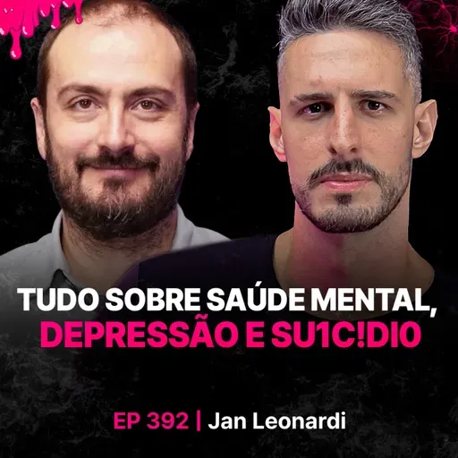 Saúde Mental, Depressão e Su1c!di0-Jan Leonardi