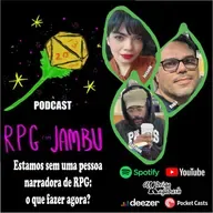 Podcast RPG com Jambu #40 | Estamos sem uma pessoa narradora de RPG: o que fazer agora?