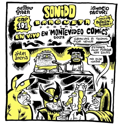 Sonido Bragueta ep. 101 - En vivo en Montevideo Comics 2024