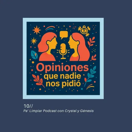 10// Opiniones que nadie nos pidió