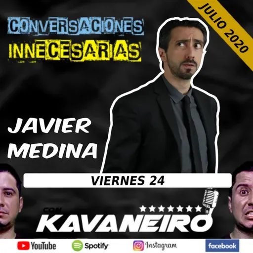 #055 Conversaciones Innecesarias - JAVIER MEDINA
