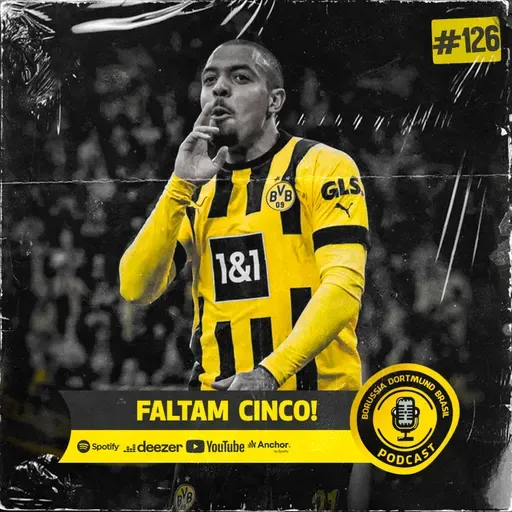 Faltam Cinco! - Episódio #126