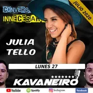 #056 Conversaciones Innecesarias - JULIA TELLO