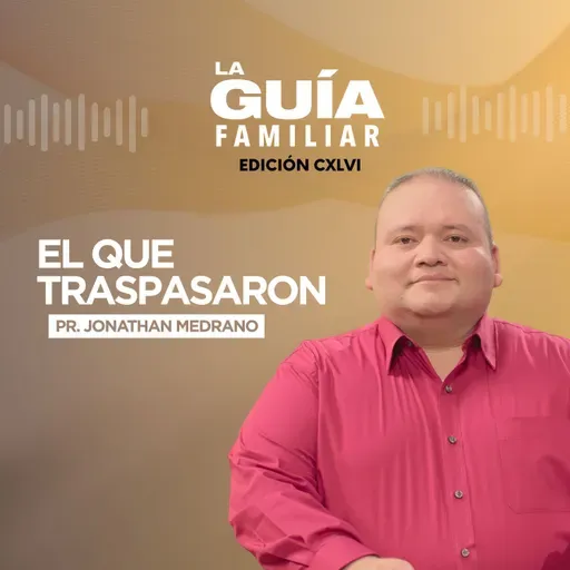 🕯️✝️ El que Traspasaron | La Guía Familiar