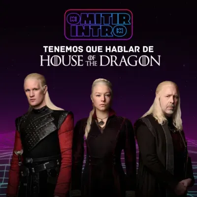Omitir Intro #9: Hablemos de 'House of the Dragon'