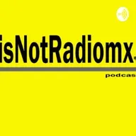 Isnotradiomx el podcast nuevo en la ciudad y el mundo