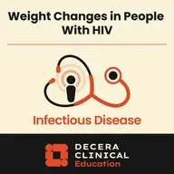 Weighty Matters Podcast: A State-of-the-Art Update on Body Habitus Changes in People Living With HIV