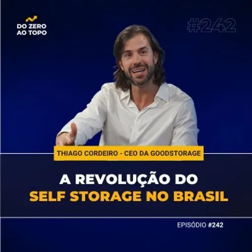 GoodStorage: A empresa de self storage que deve faturar R$ 400 milhões em 2025 - #242