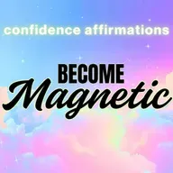 Confidence Affirmations | Become MAGNETIC