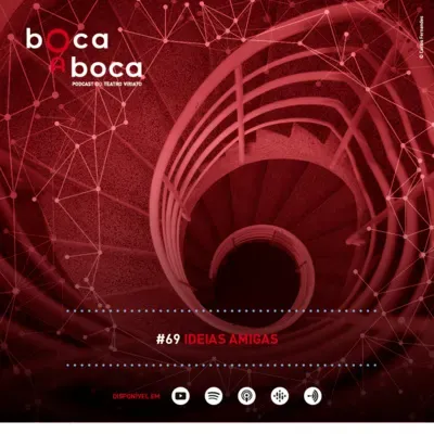 Boca a Boca #69 - Ideias amigas