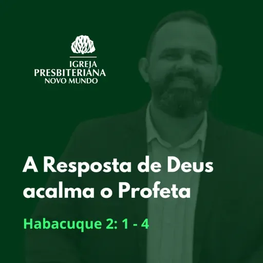 A Resposta de Deus acalma o Profeta