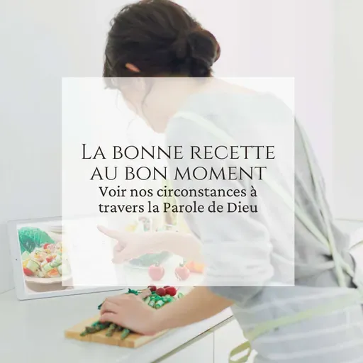 La bonne recette au bon moment