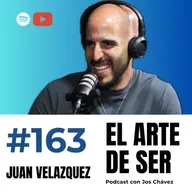 163 - JUAN VELÁZQUEZ | Hipocresía, rechazo y verdades del mundo artístico