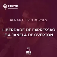 O Que é Tudo Isso? ep.78: Liberdade de expressão e a janela de Overton