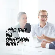 109. ¿Cómo Tener una Conversación DIFÍCIL?