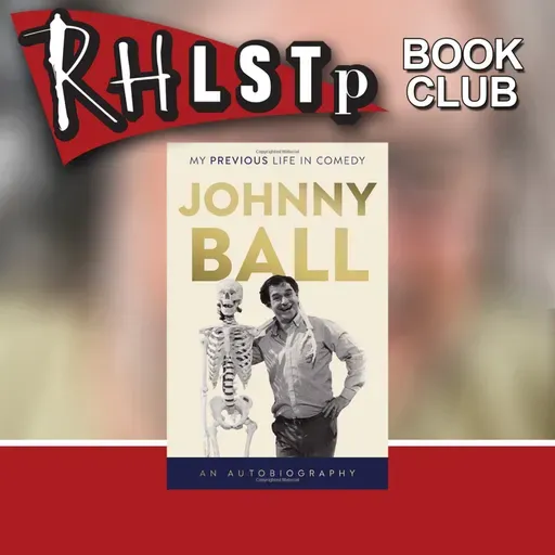 RHLSTP Book Club 138 - Johnny Ball