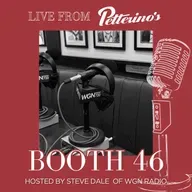 Booth 46: Episode 18 – Former Governor Pat Quinn: ‘Illinois is a family’