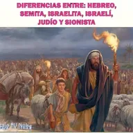 DIFERENCIAS ENTRE: HEBREO, SEMITA, ISRAELITA, ISRAELÍ, JUDÍO Y SIONISTA