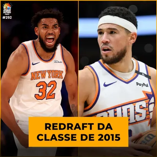 Podcast #292 - Redraft da classe de 2015