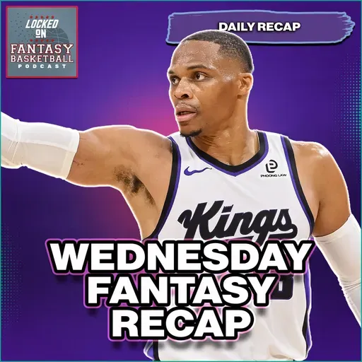 Russell Westbrook DOMINATES | Is It Sustainable? Wednesday Fantasy Basketball Recap