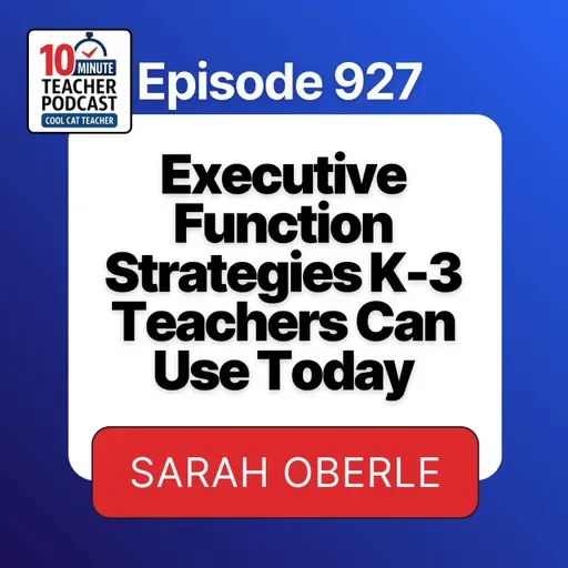 Executive Function Strategies K through 3rd Grade Teachers Can Use Today