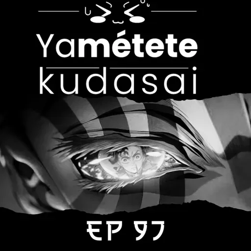 EP 97: Cine otaku: lo que vimos y lo que viene