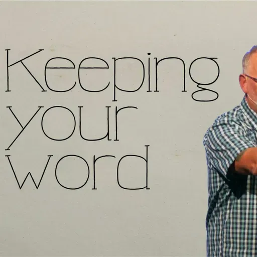 Keeping Your Promises