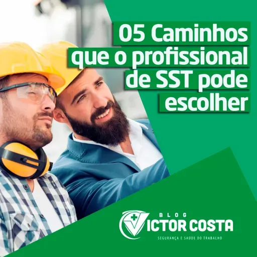 05 Caminhos que o Profissional de SST pode escolher