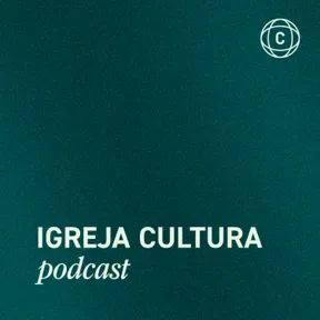 Igreja Cultura | PODCAST