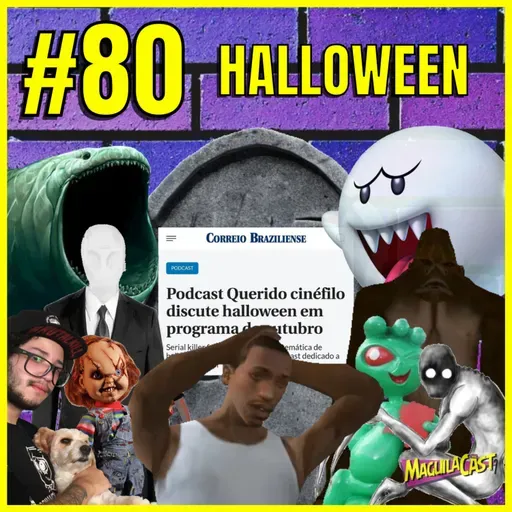 Do que você tem medo? 2 | MaguilaCast #80 (S02E14)