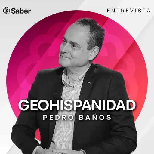 GeoHispanidad | Entrevista a Pedro Baños