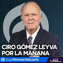 Ciro Gómez Leyva por la Mañana